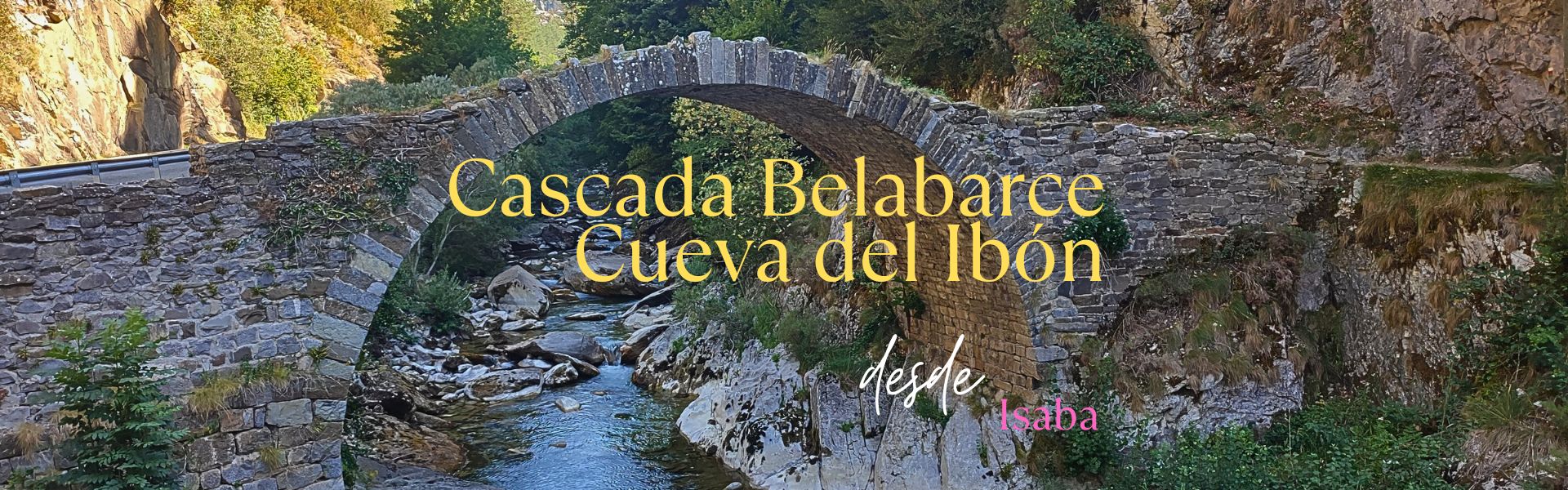 Cascada Belabarce y Cueva del Ibón