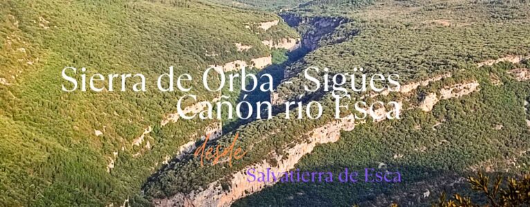 Sierra de Orba – Sigües – Cañón río Esca