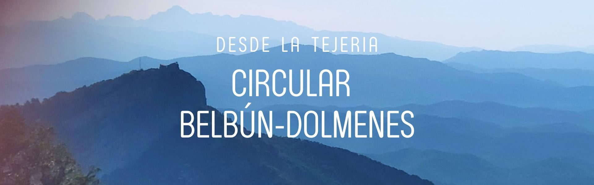 Circular Belbún – Dólmenes