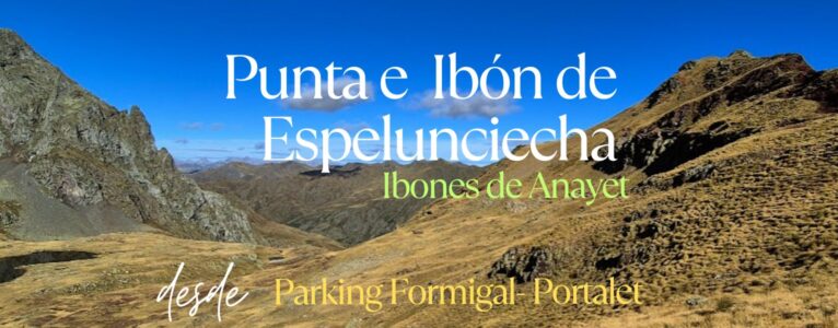 Punta e Ibón de Espelunciecha. Ibones de Anayet. Desde Parking Formigal-Portalet