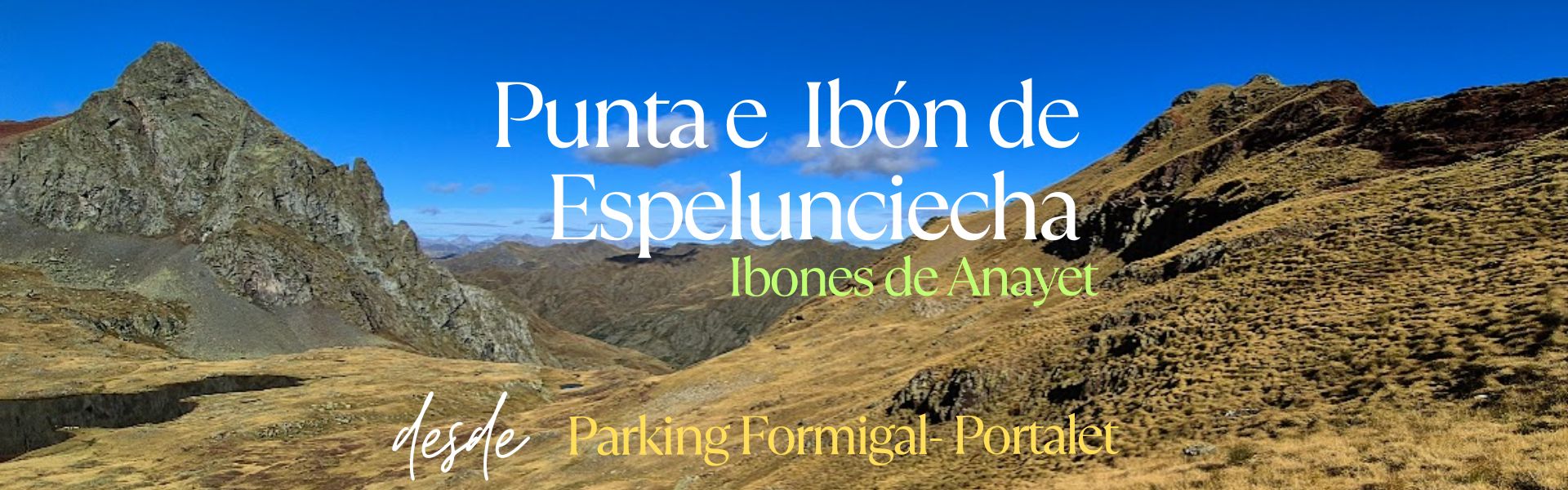 Punta e Ibón de Espelunciecha. Ibones de Anayet. Desde Parking Formigal-Portalet