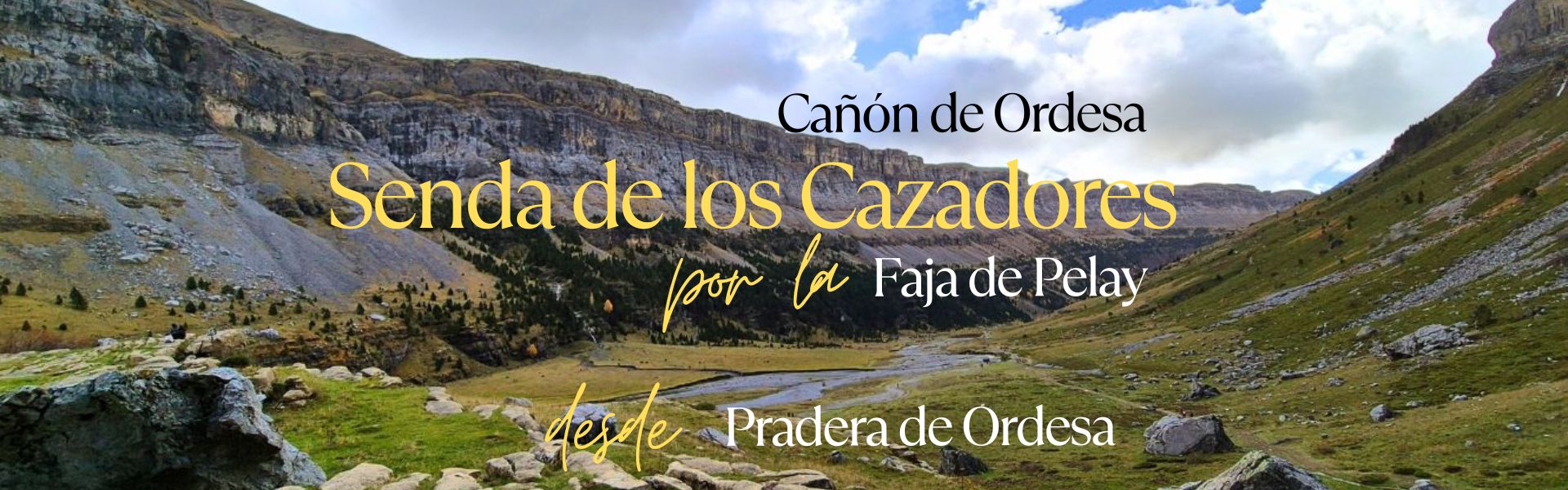 Senda de los Cazadores. Cañón de Ordesa por la Faja de Pelay