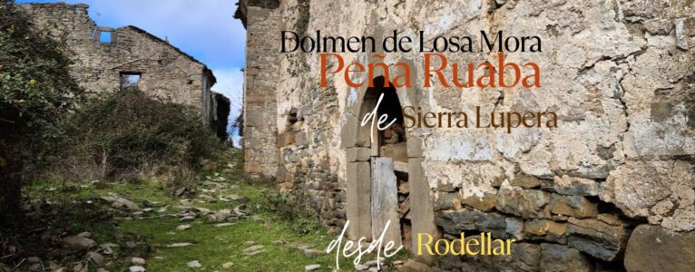 Peña Ruaba de Sierra Lupera. Dolmen de Losa Mora