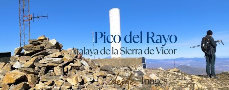 Pico del Rayo. Atalaya de la Sierra de Vicor