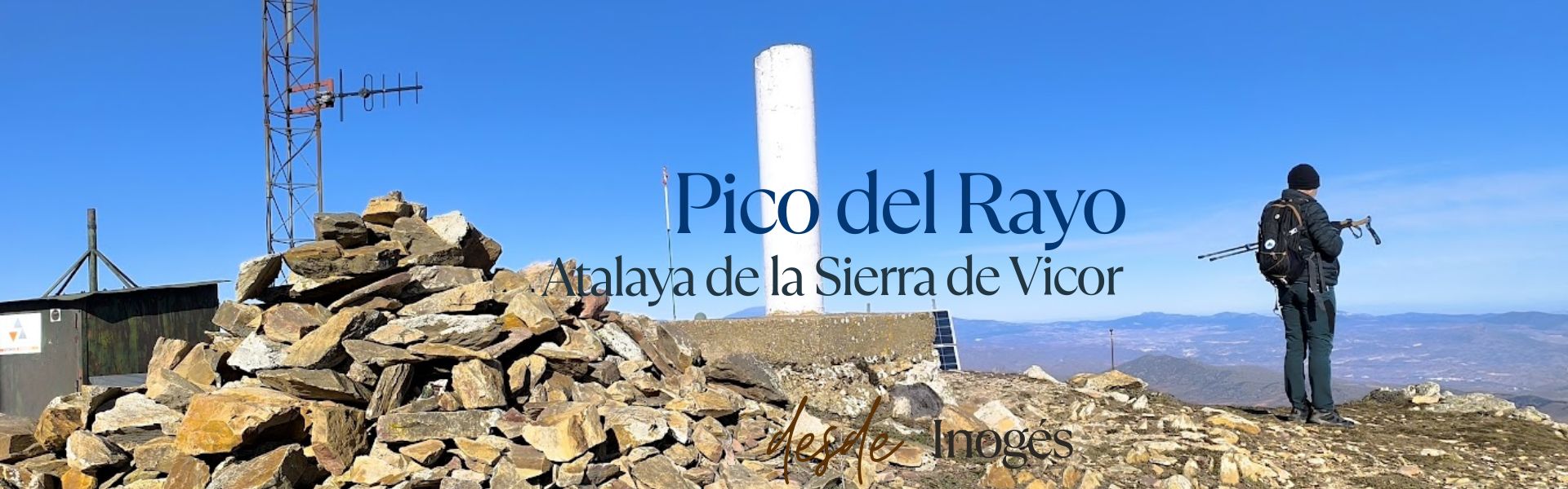 Pico del Rayo. Atalaya de la Sierra de Vicor