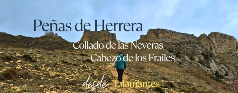 Peñas de Herrera – Collado de las Neveras – Cabezo de los Frailes